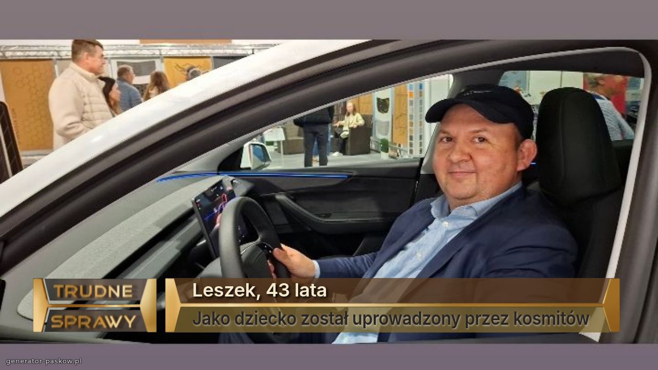 Leszek, 43 lata
Jako dziecko został uprowadzony przez kosmitów 