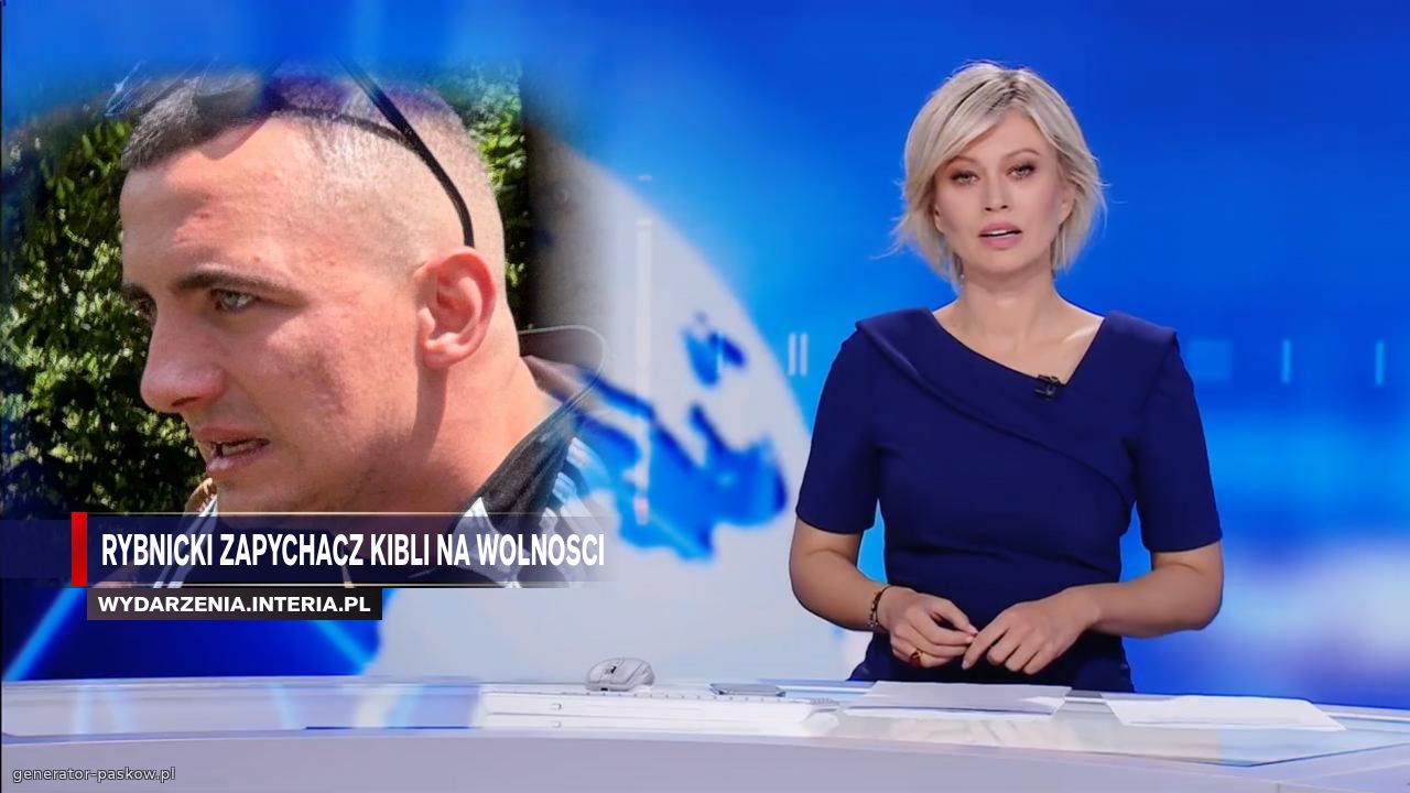 Rybnicki zapychacz kibli na wolnosci