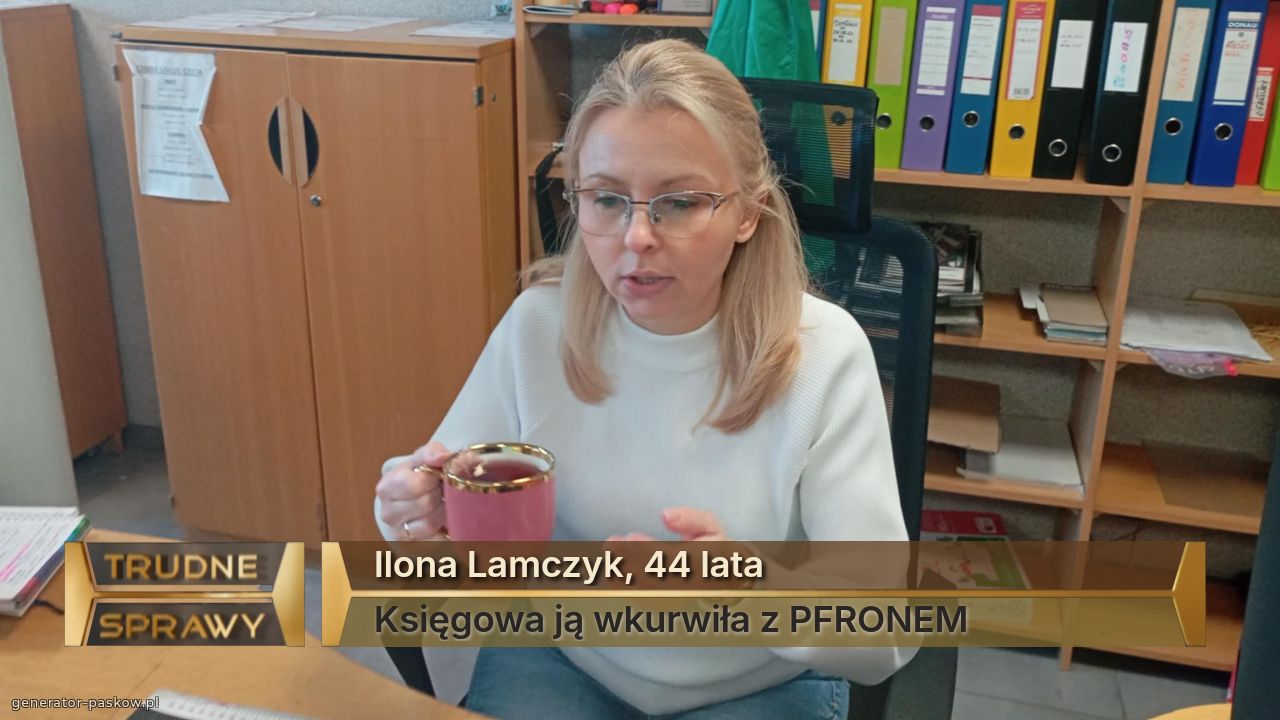Ilona Lamczyk, 44 lata
Księgowa ją wkurwiła z PFRONEM