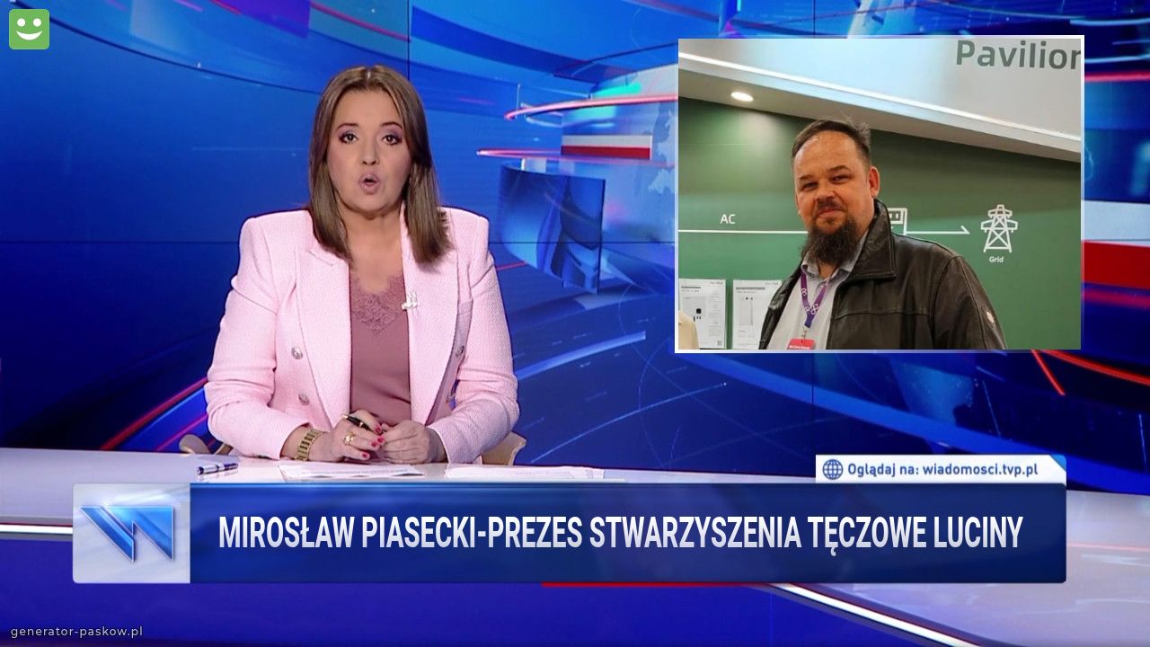 Mirosław piasecki-prezes stwarzyszenia tęczowe luciny