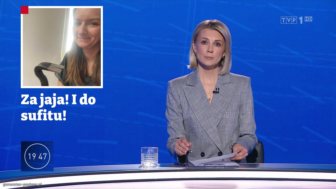 Za jaja! I do sufitu!