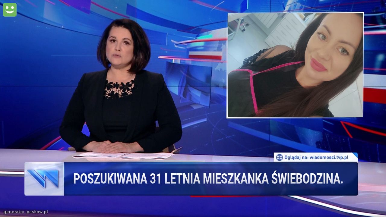 Poszukiwana 31 letnia mieszkanka Świebodzina.