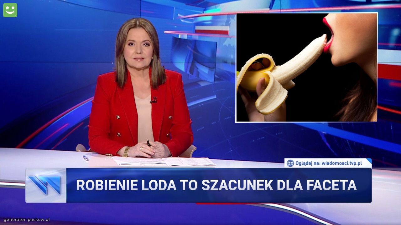 Robienie loda to szacunek dla faceta