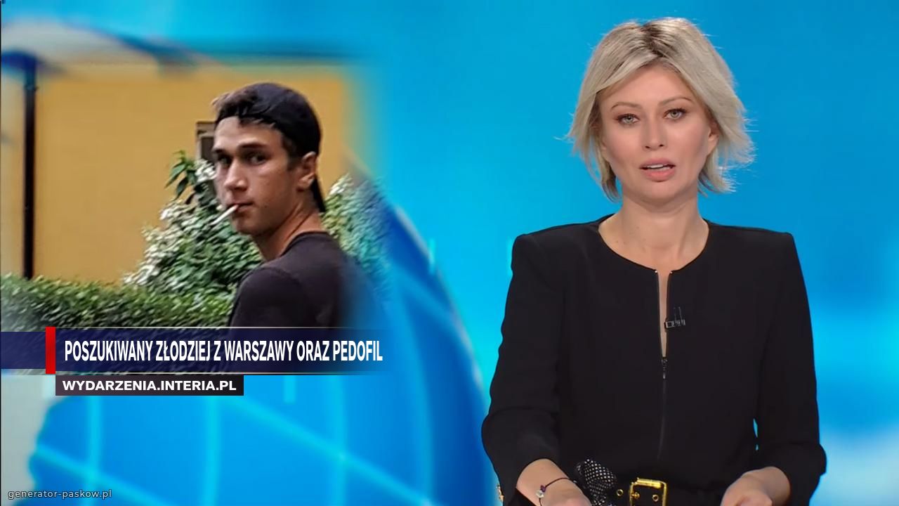 Poszukiwany złodziej z warszawy oraz pedofil 
