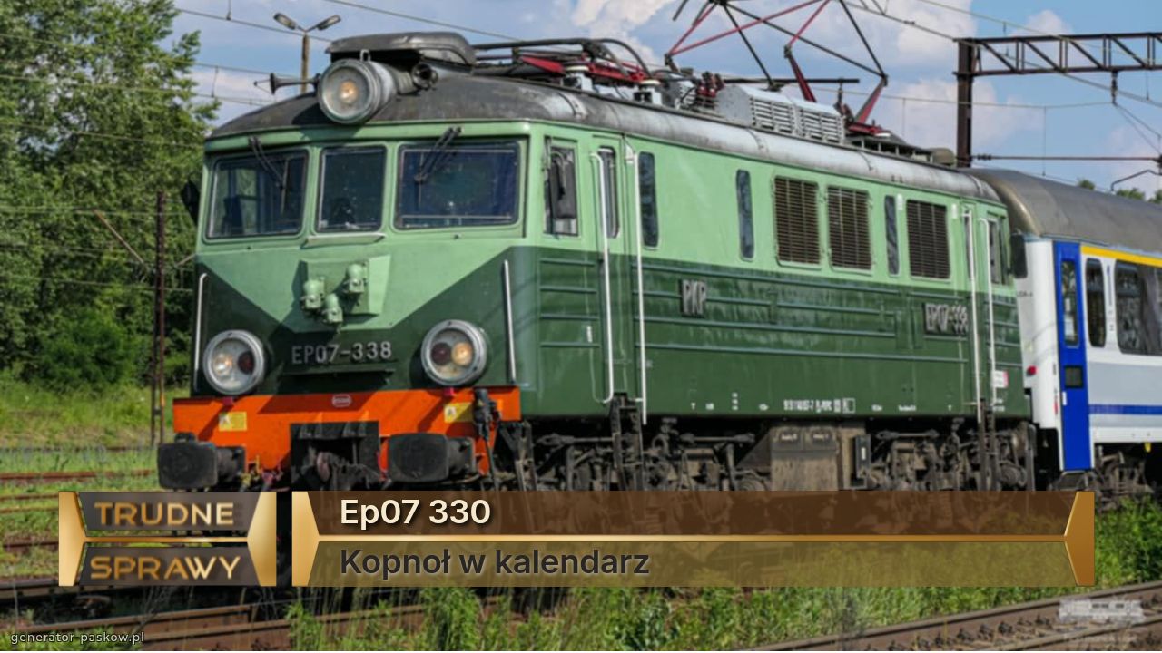 Ep07 330
Kopnoł w kalendarz