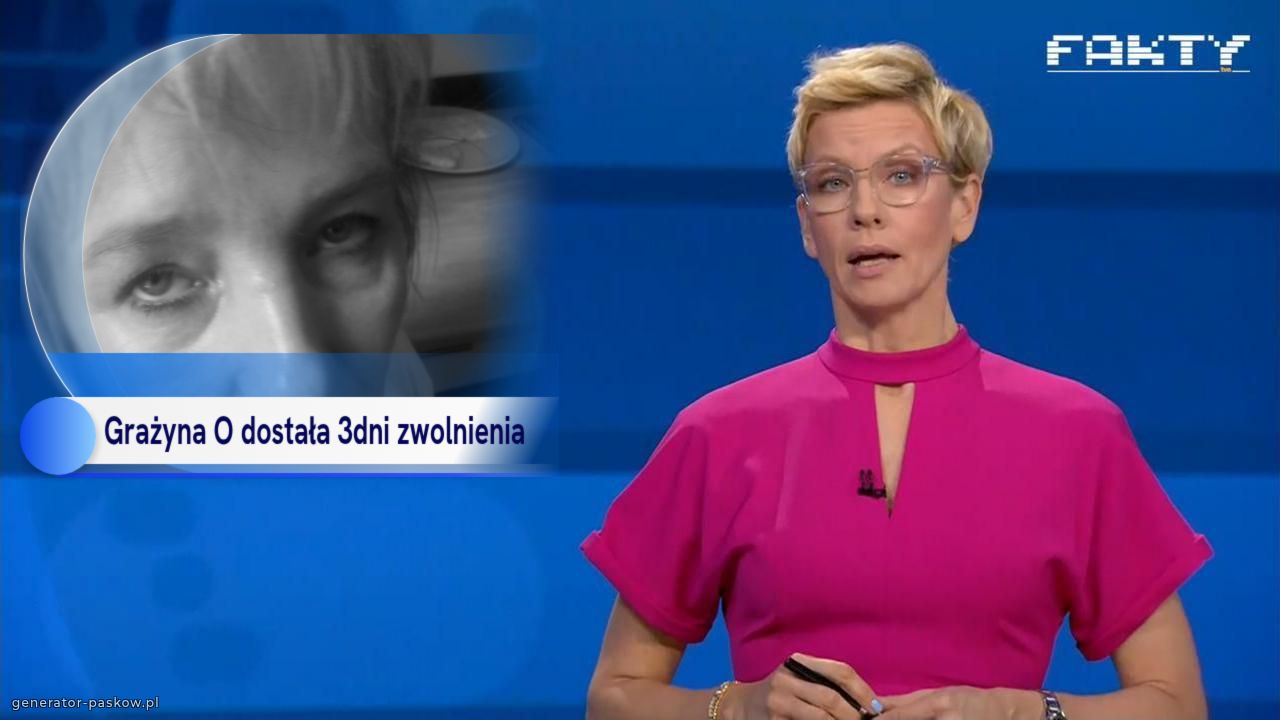 Grażyna O dostała 3dni zwolnienia 
