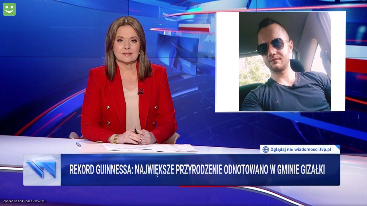 Rekord Guinnessa: największe przyrodzenie odnotowano w gminie gizałki 