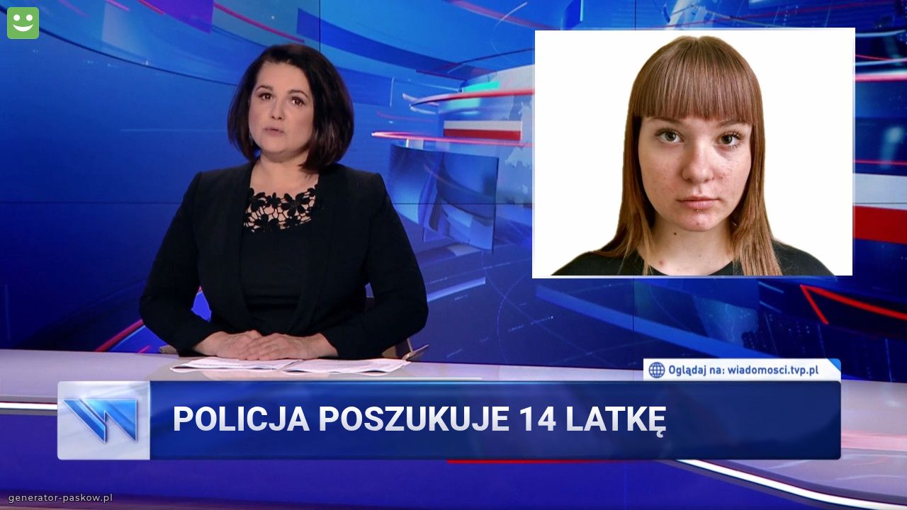POLICJA POSZUKUJE 14 latkę