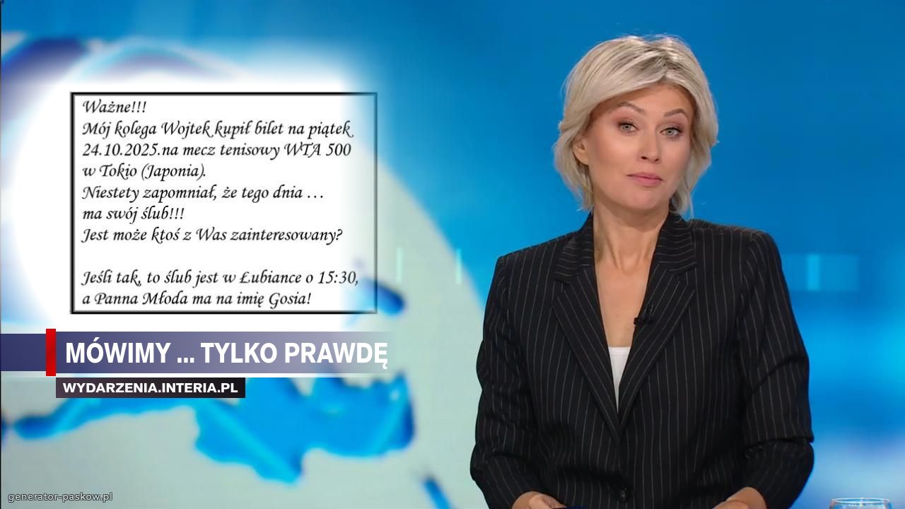 Mówimy ... tylko prawdę