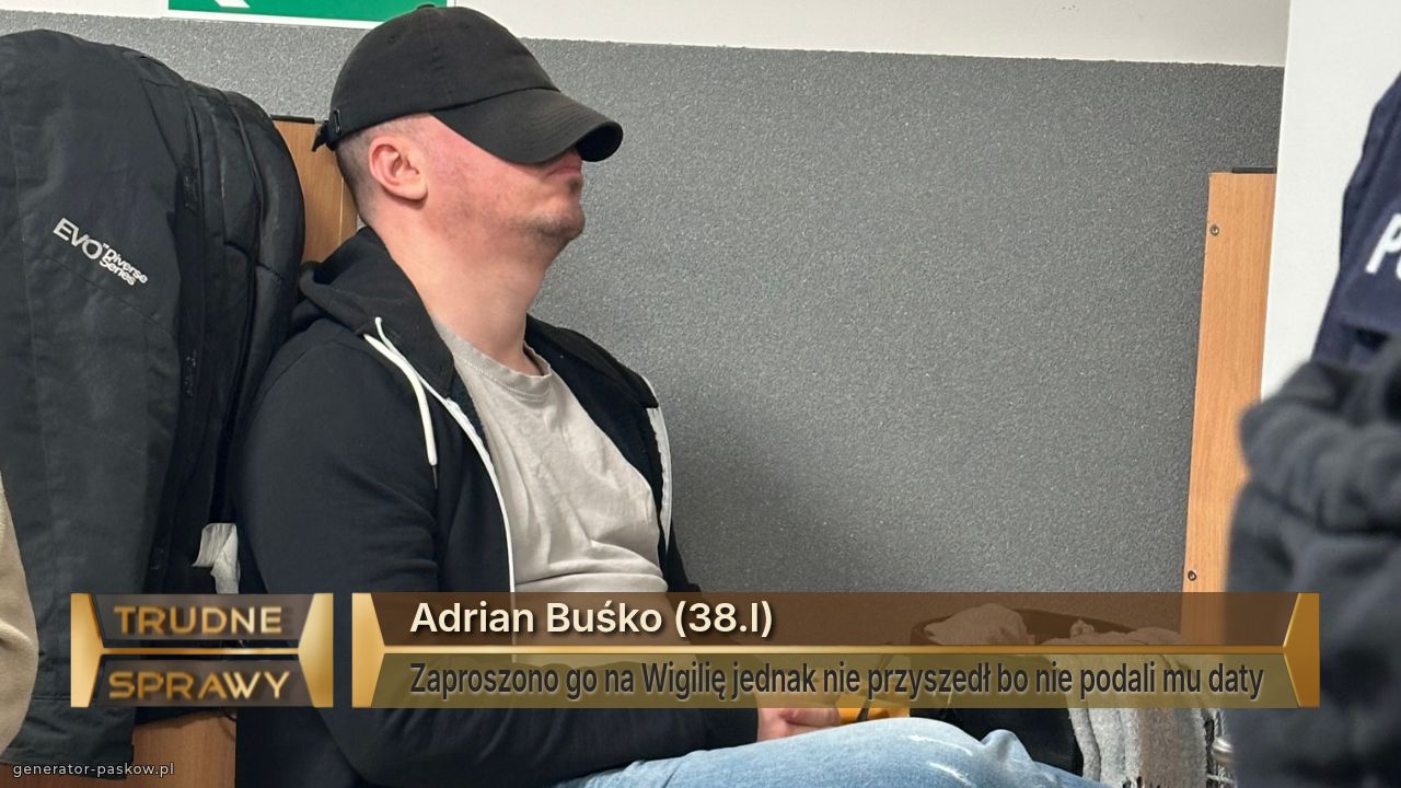 Adrian Buśko (38.l)
Zaproszono go na Wigilię jednak nie przyszedł bo nie podali mu daty