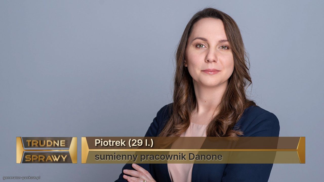 Piotrek (29 l.)
sumienny pracownik Danone