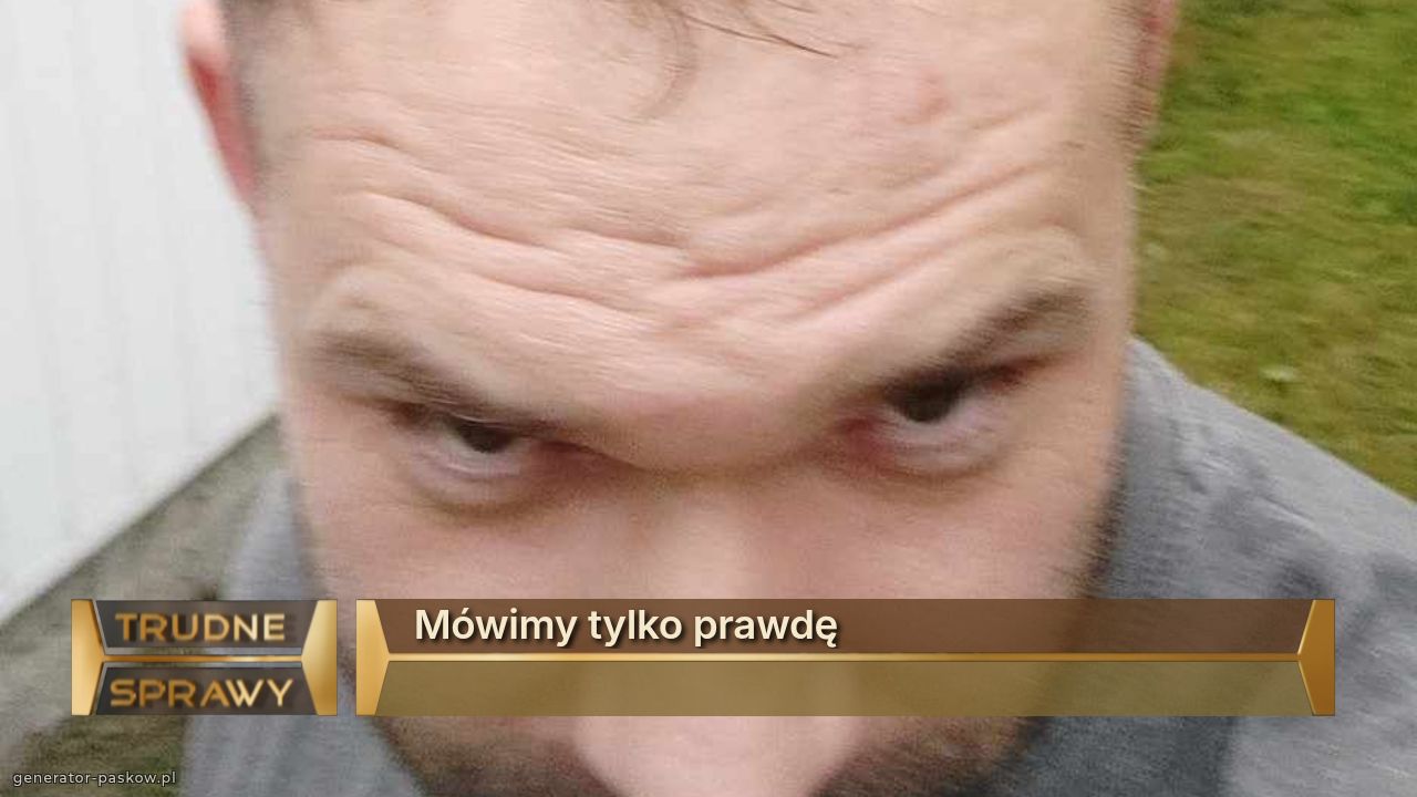 Mówimy tylko prawdę