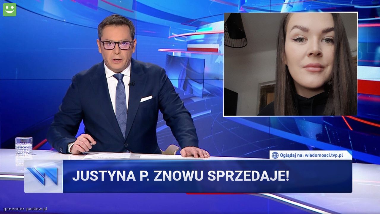 Justyna P. Znowu Sprzedaje! 