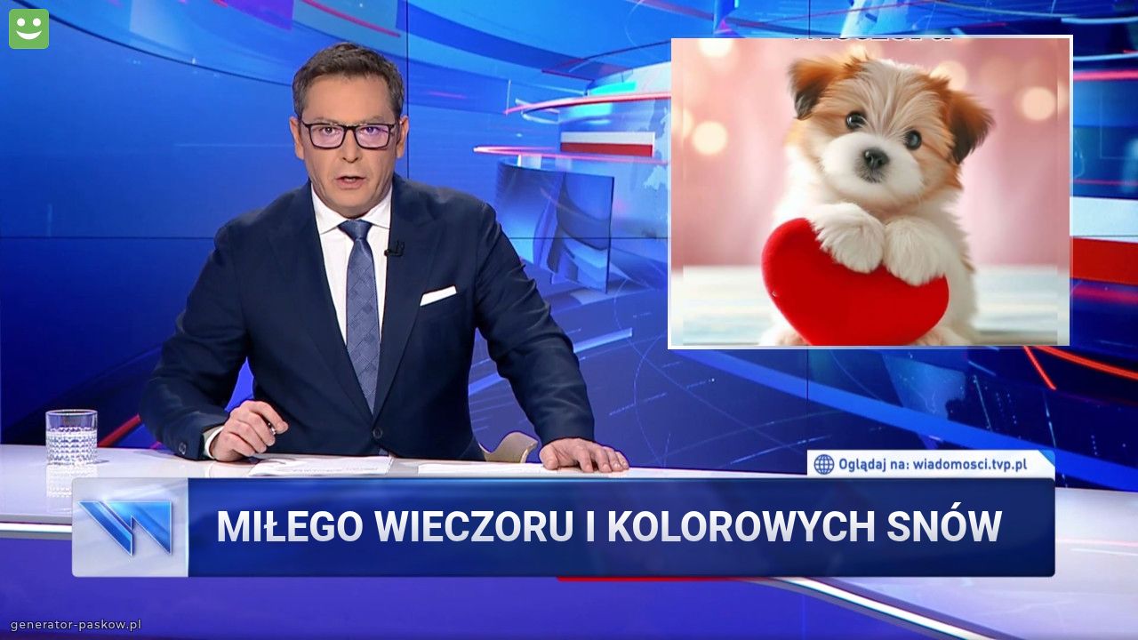 Miłego wieczoru i kolorowych snów 