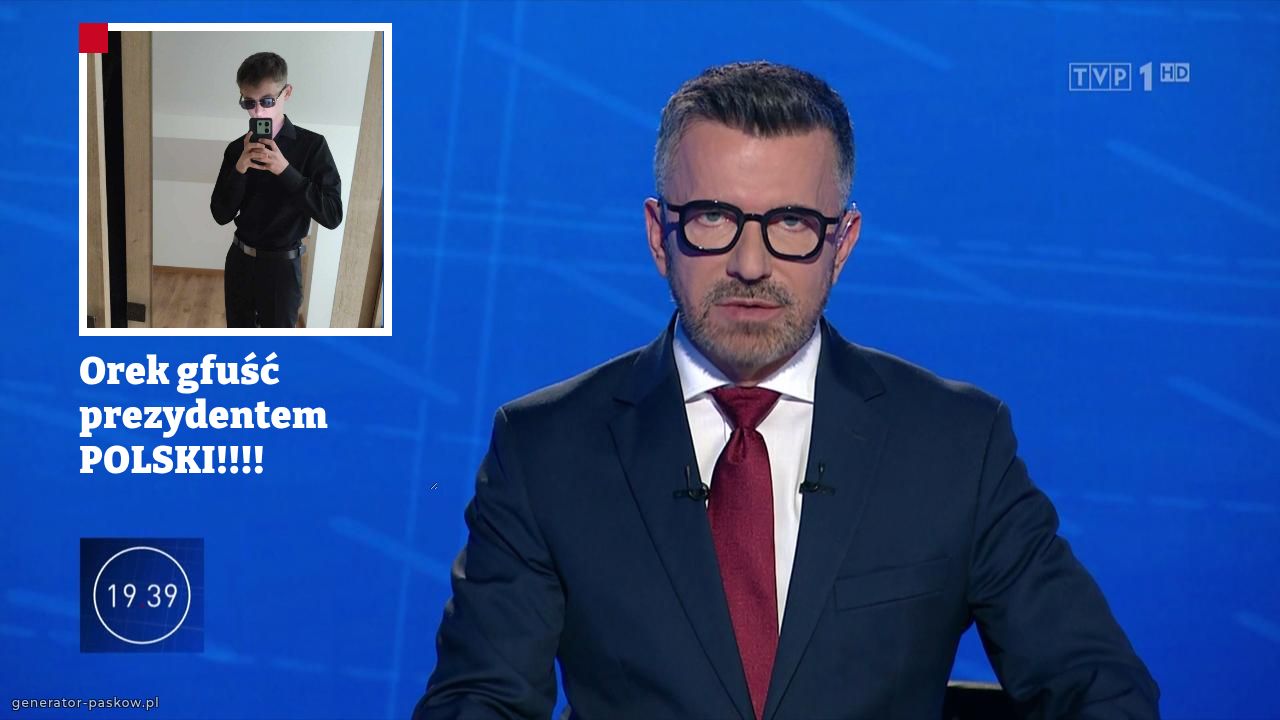 Orek gfuść prezydentem POLSKI!!!!