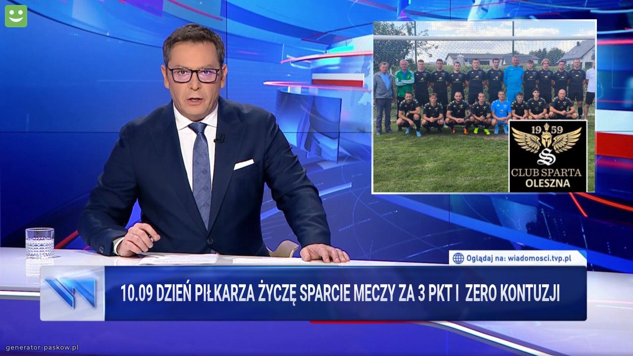 10.09 Dzień Piłkarza Życzę Sparcie meczy za 3 pkt i  zero kontuzji 