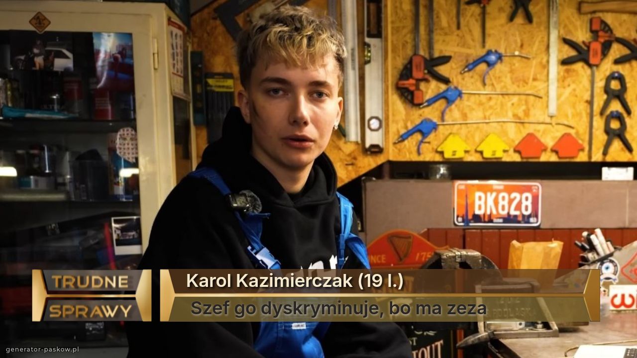 Karol Kazimierczak (19 l.)
 Szef go dyskryminuje, bo ma zeza