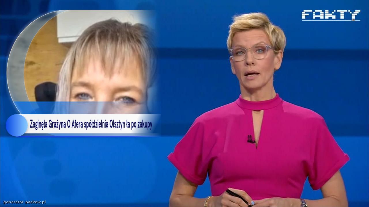 Zaginęła Grażyna O Afera spółdzielnia Olsztyn ła po zakupy 