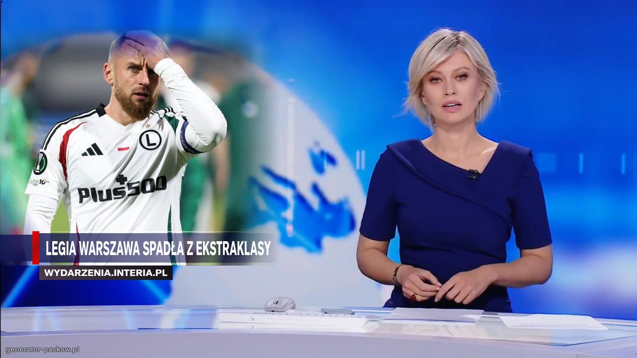 Legia Warszawa spadła z ekstraklasy 