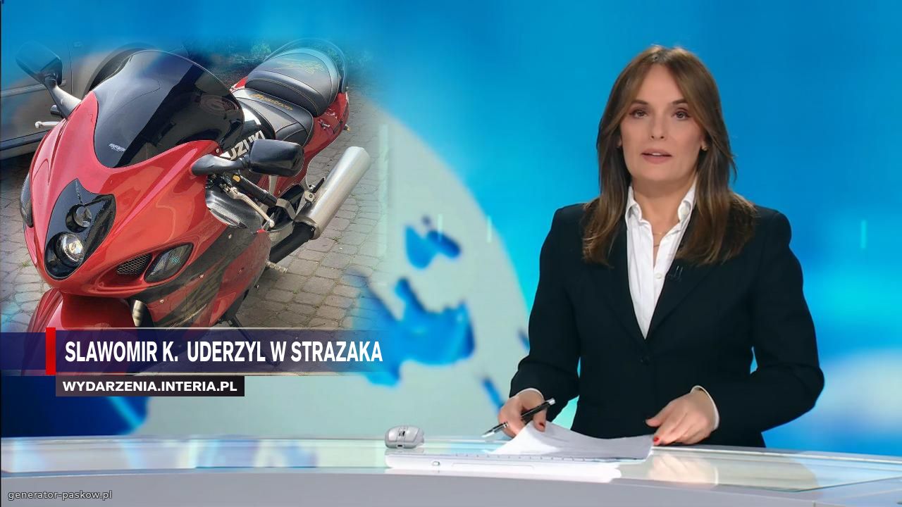 Slawomir K.  Uderzyl w Strazaka 