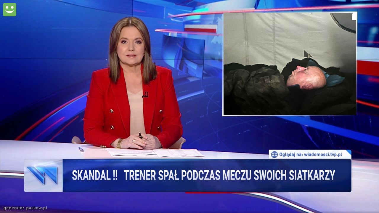 Skandal !!   Trener spał podczas meczu swoich siatkarzy 