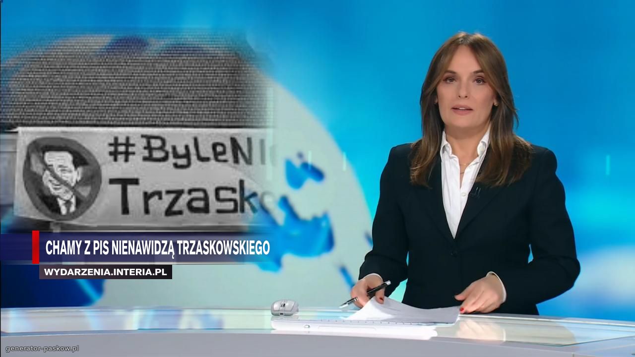 Chamy z PiS nienawidzą Trzaskowskiego 