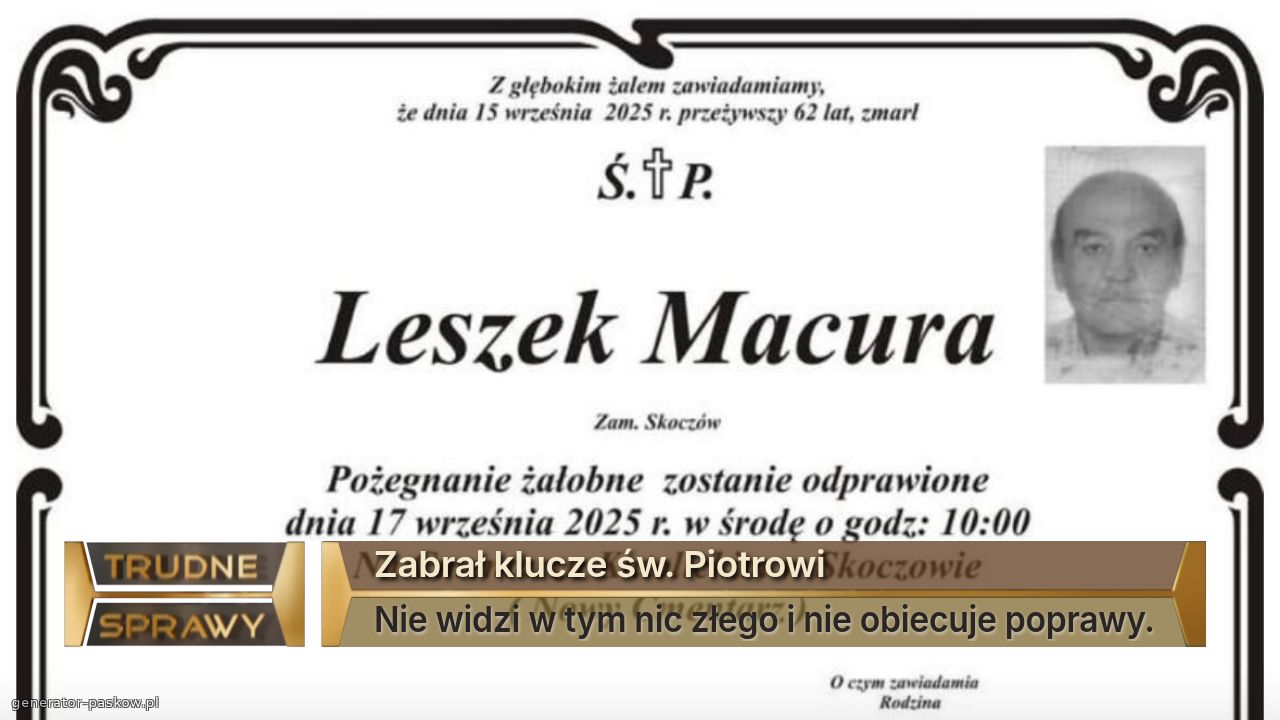 Zabrał klucze św. Piotrowi 
Nie widzi w tym nic złego i nie obiecuje poprawy.