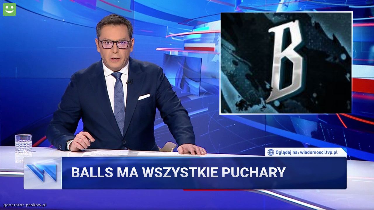 BALLS MA WSZYSTKIE PUCHARY