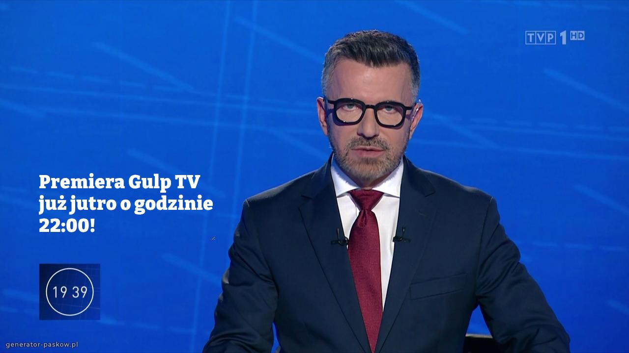Premiera Gulp TV już jutro o godzinie 22:00!
