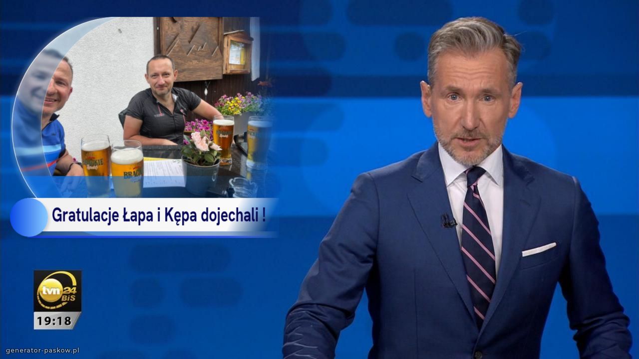 Gratulacje Łapa i Kępa dojechali !
