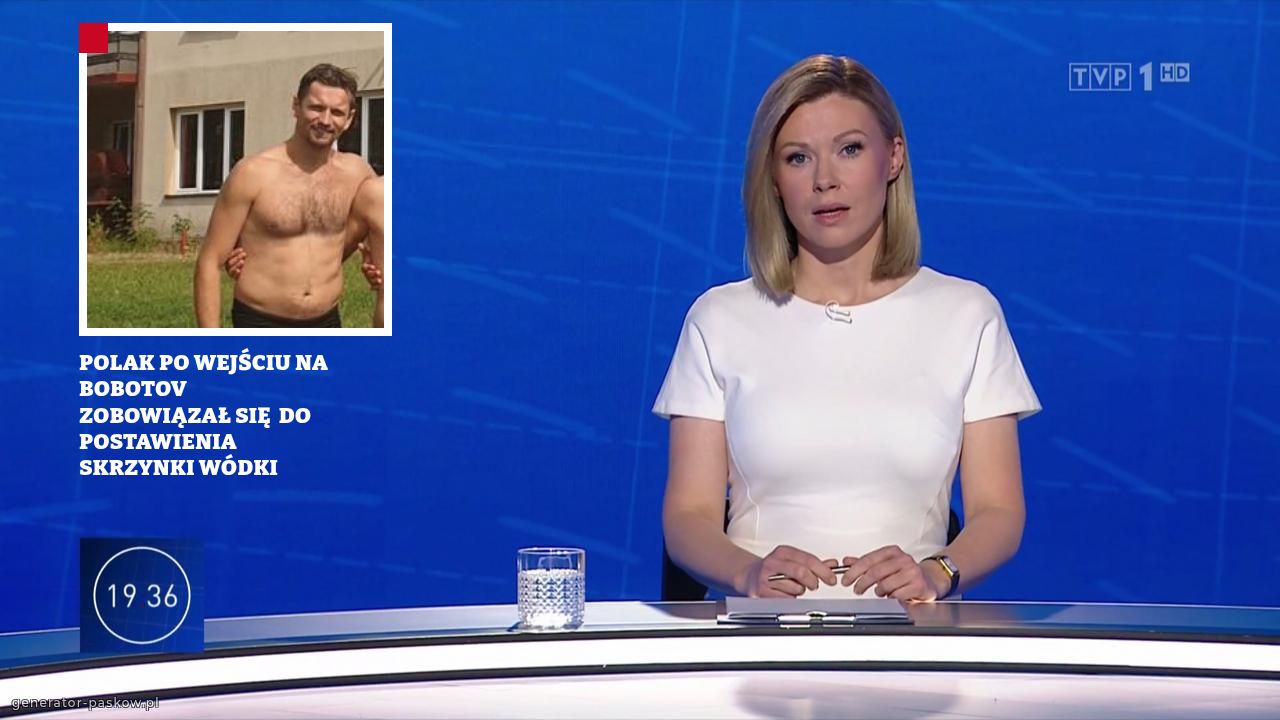 POLAK PO WEJŚCIU NA BOBOTOV 
ZOBOWIĄZAŁ SIĘ  DO POSTAWIENIA
SKRZYNKI WÓDKI