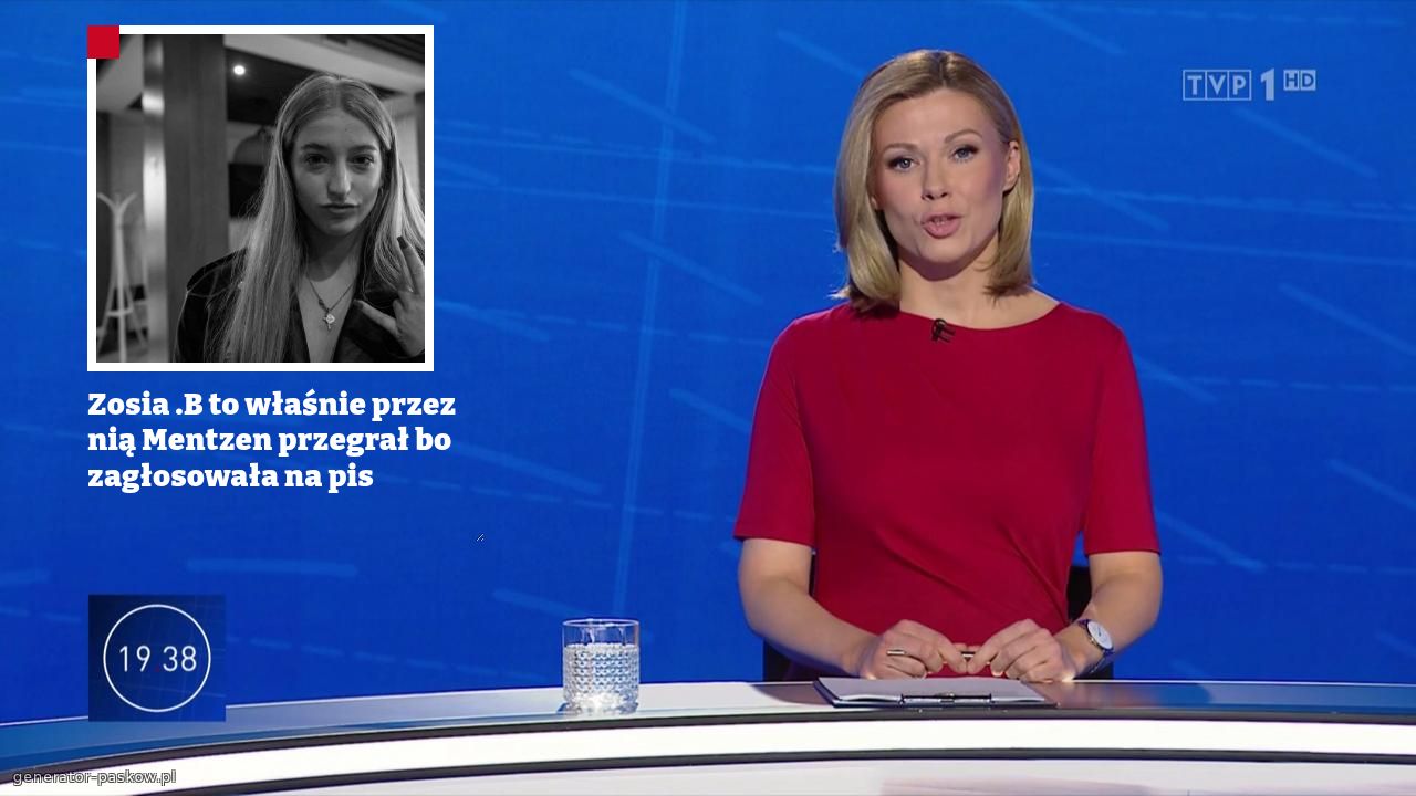 Zosia .B to właśnie przez nią Mentzen przegrał bo zagłosowała na pis 