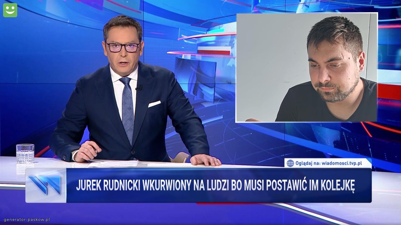 Jurek rudnicki wkurwiony na ludzi bo musi postawić im kolejkę 
