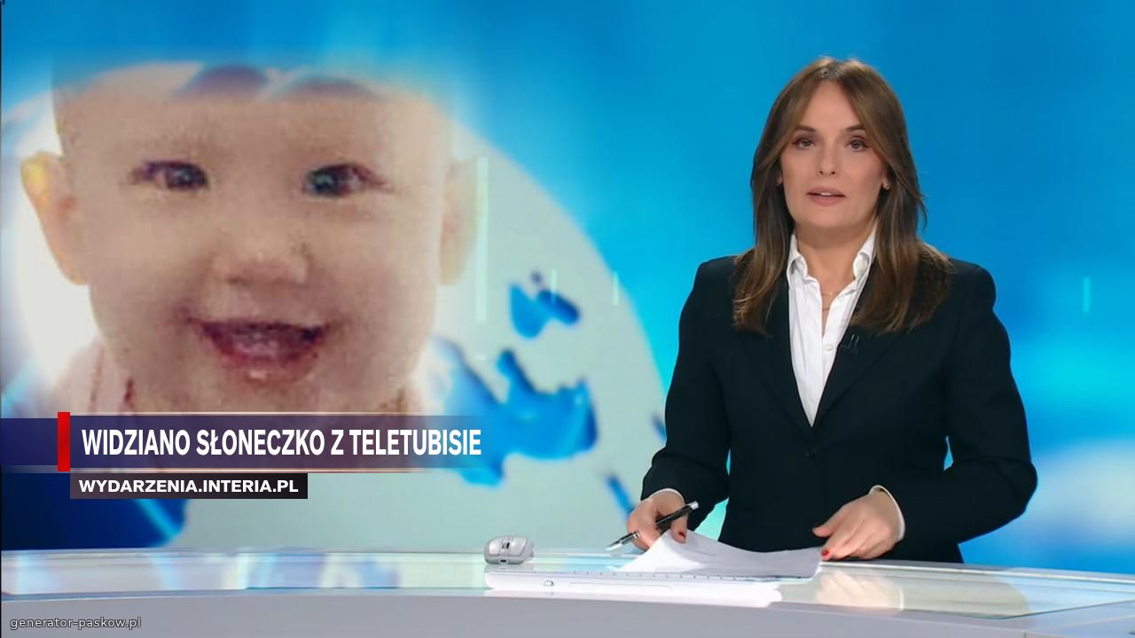 Widziano słoneczko z Teletubisie 