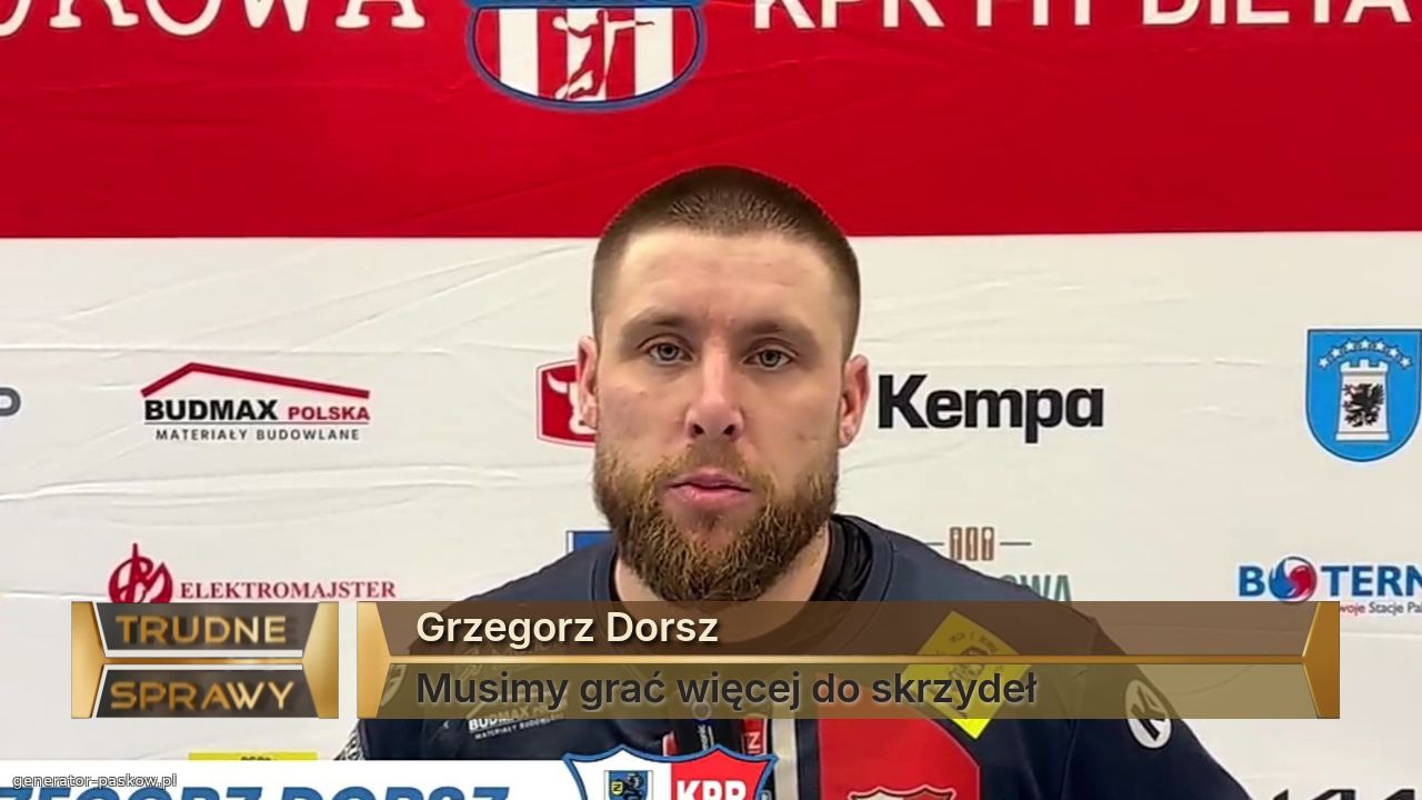 Grzegorz Dorsz 
Musimy grać więcej do skrzydeł 