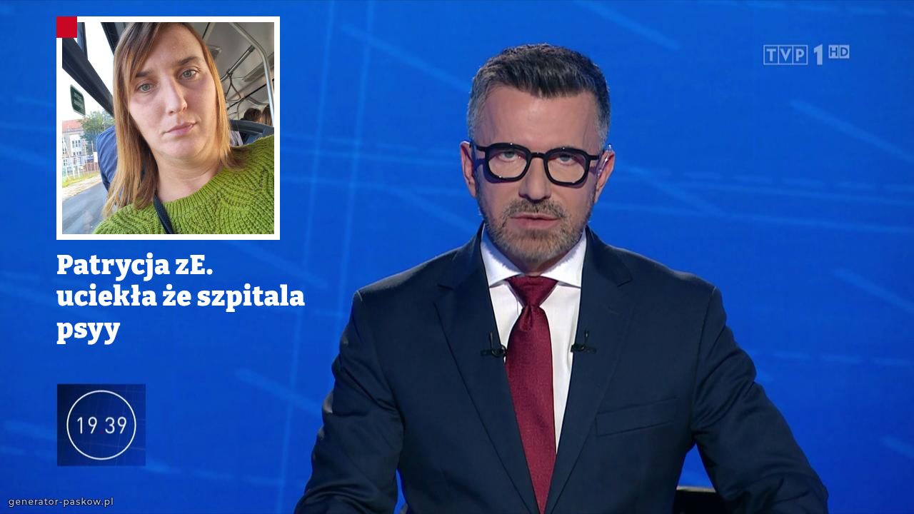 Patrycja zE.  uciekła że szpitala psyy