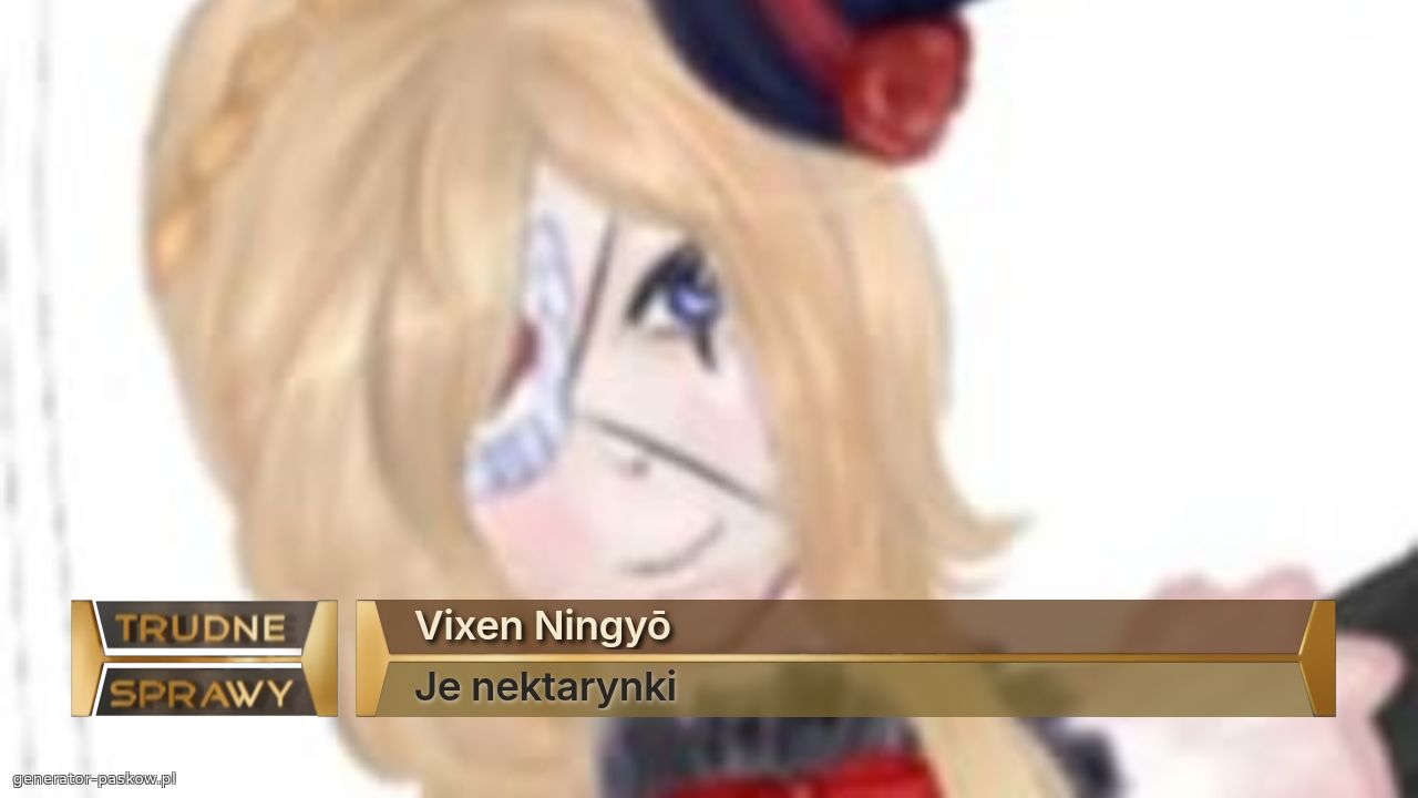 Vixen Ningyō
Je nektarynki