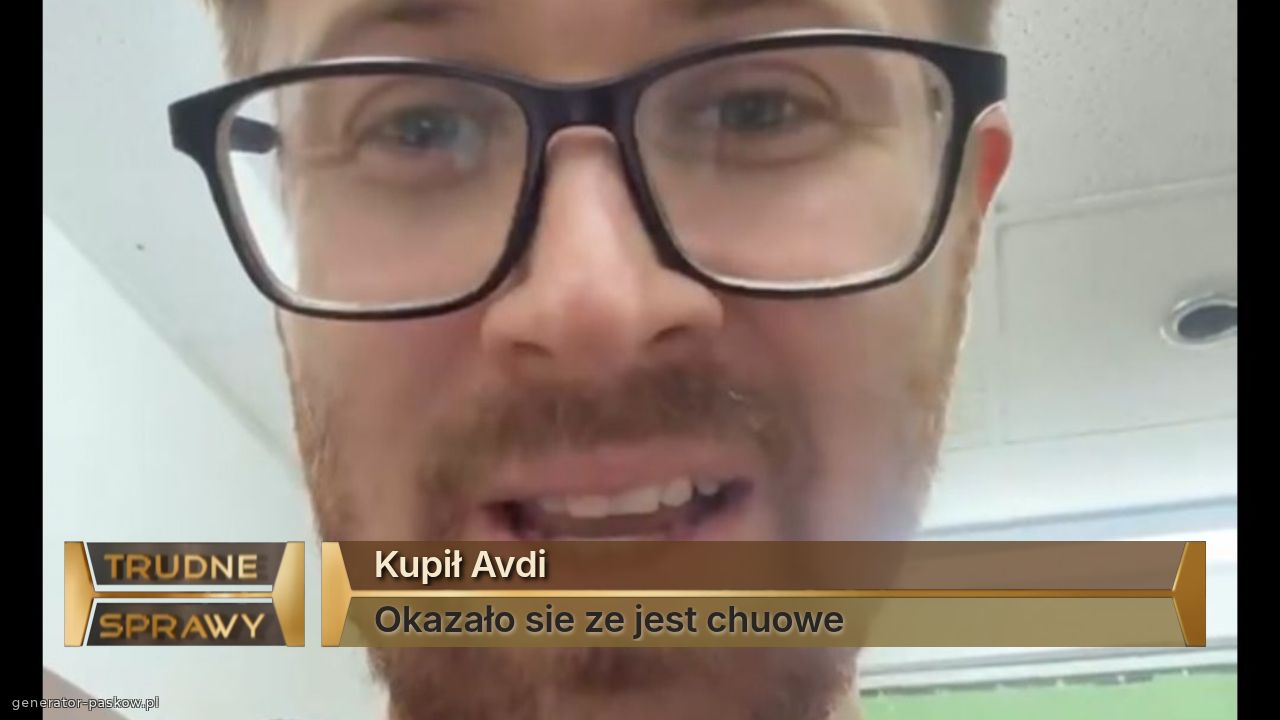 Kupił Avdi 
Okazało sie ze jest chuowe