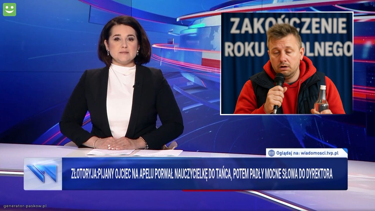 ZŁOTORYJA:PIJANY OJCIEC na apelu Porwał nauczycielkę do Tańca, potem Padły mocne słowa do Dyrektora 