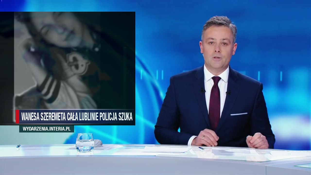 Wanesa Szeremeta cała Lublinie policja szuka