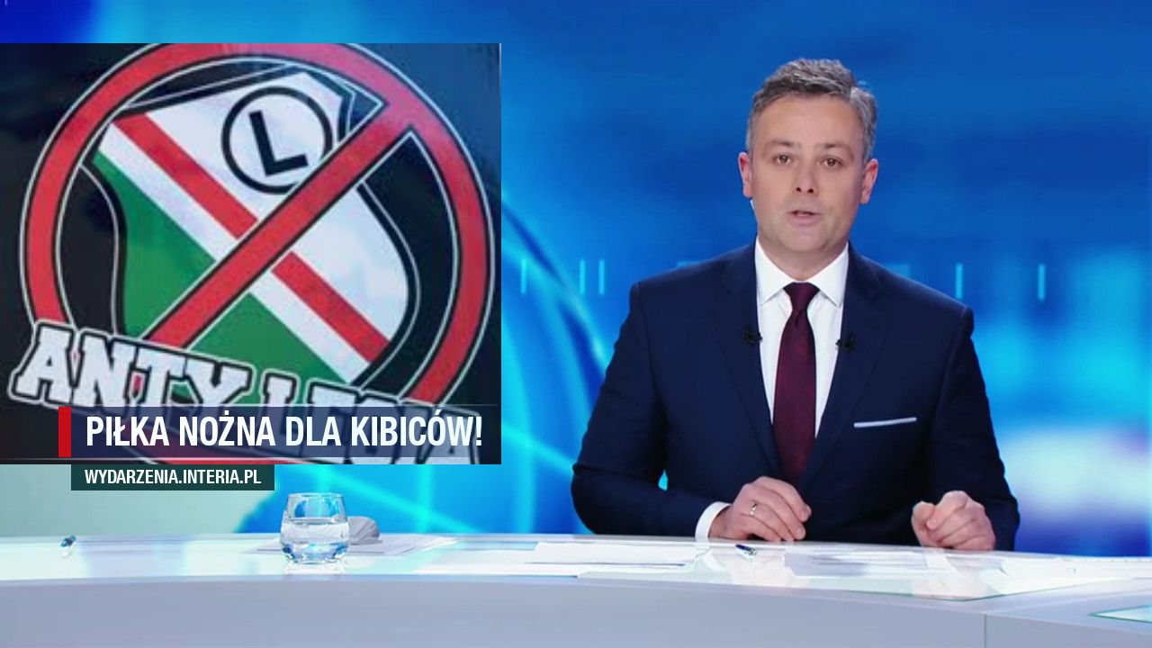 PIŁKA NOŻNA DLA KIBICÓW!