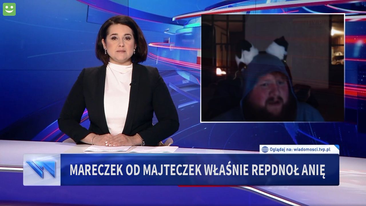 Mareczek od majteczek właśnie repdnoł Anię