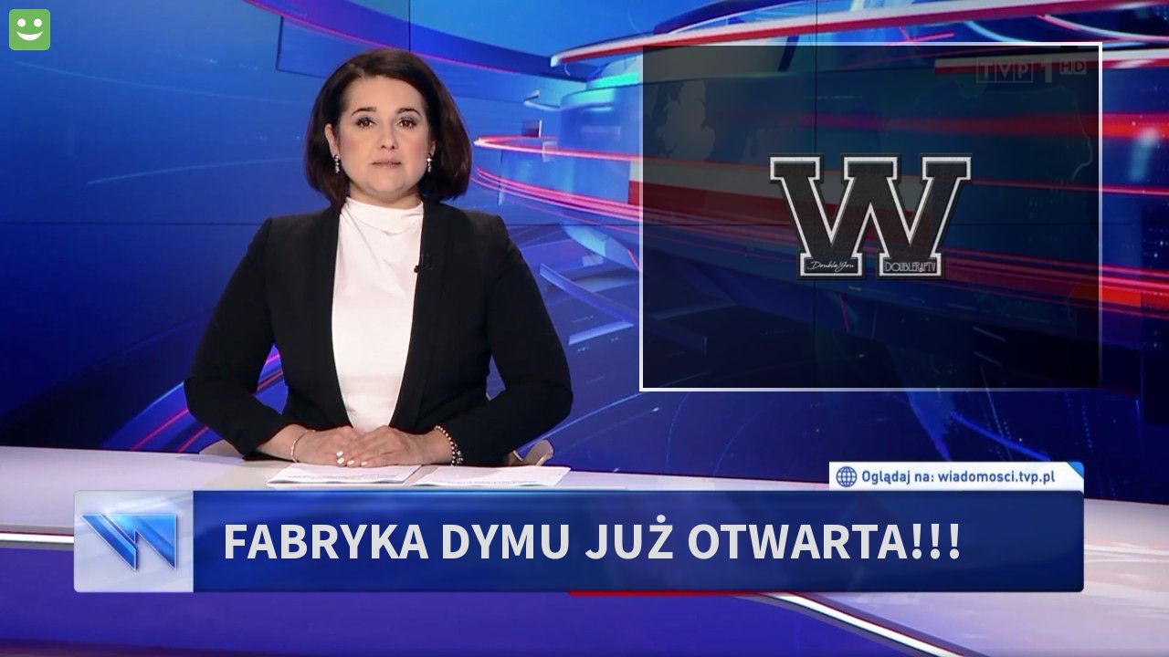 Fabryka dymu  już otwarta!!!