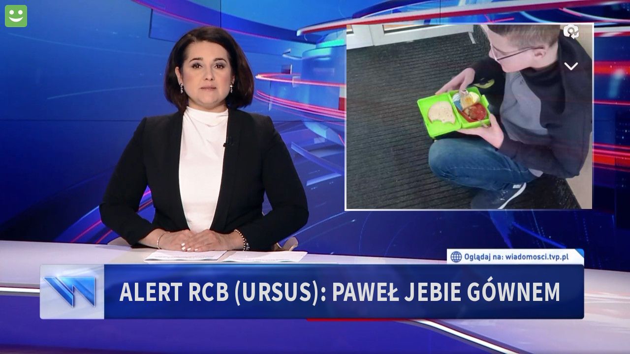 Alert RCB (ursus): Paweł jebie gównem 