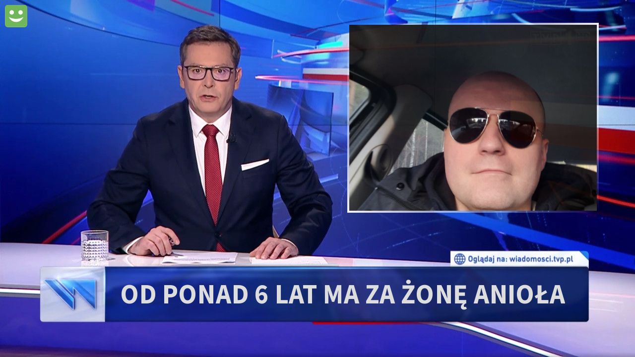 Od ponad 6 lat ma za żonę anioła