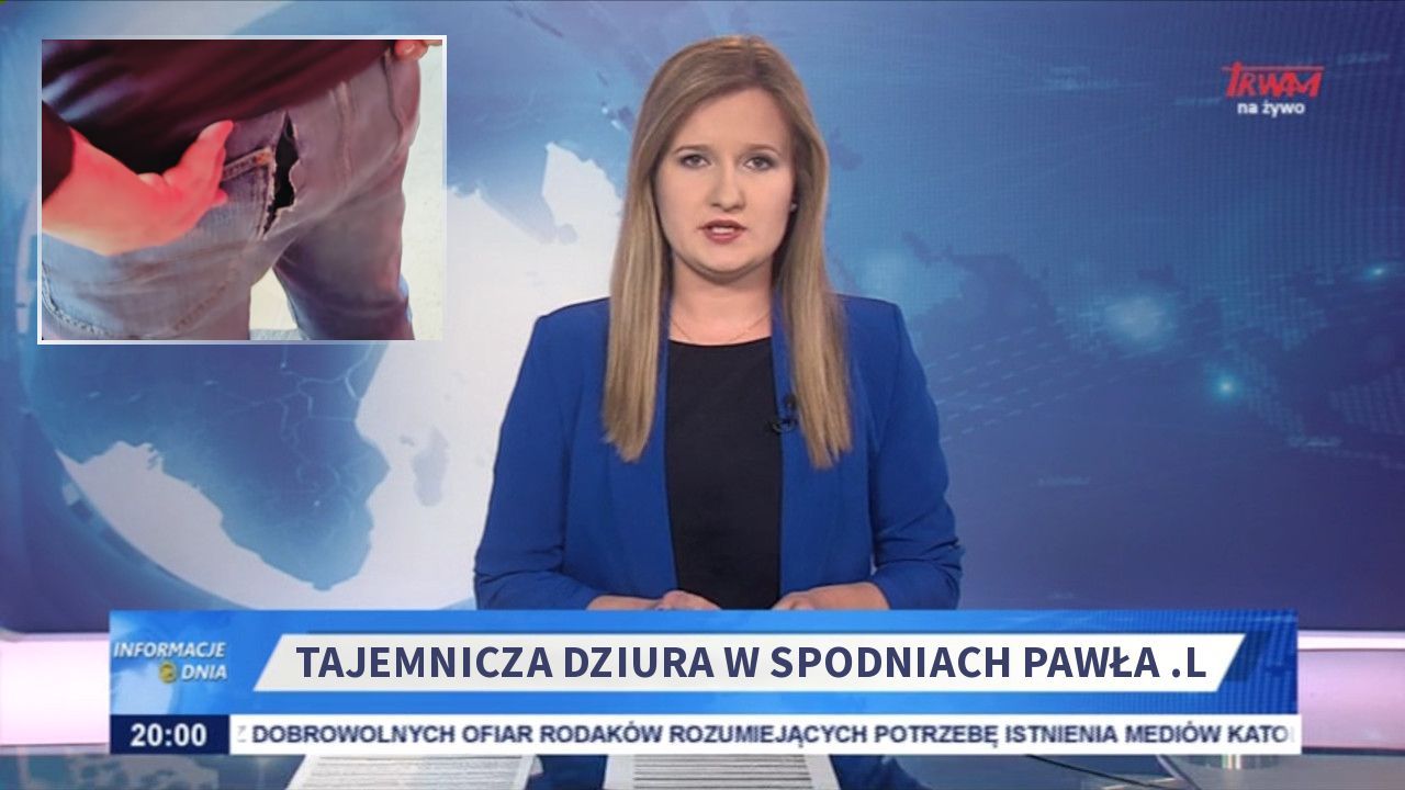 Tajemnicza dziura w spodniach Pawła .L