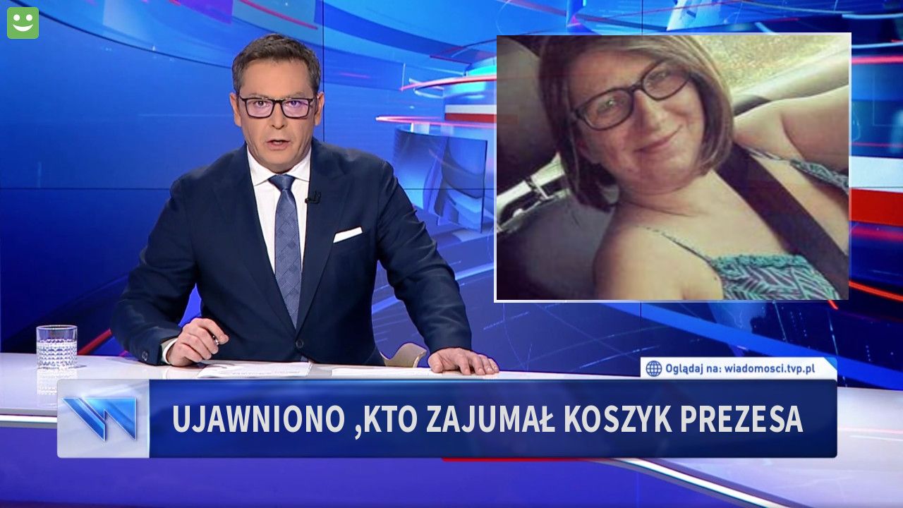 Ujawniono ,kto zajumał koszyk Prezesa