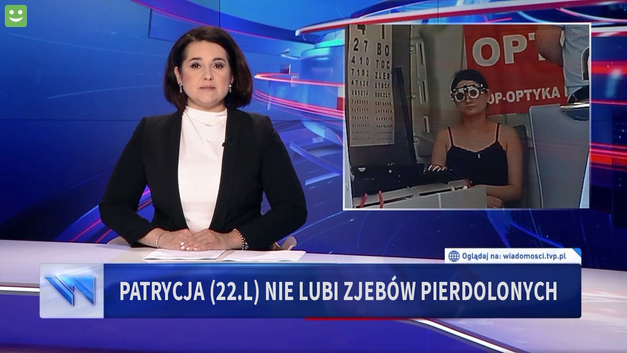 Patrycja (22.l) nie lubi zjebów pierdolonych 