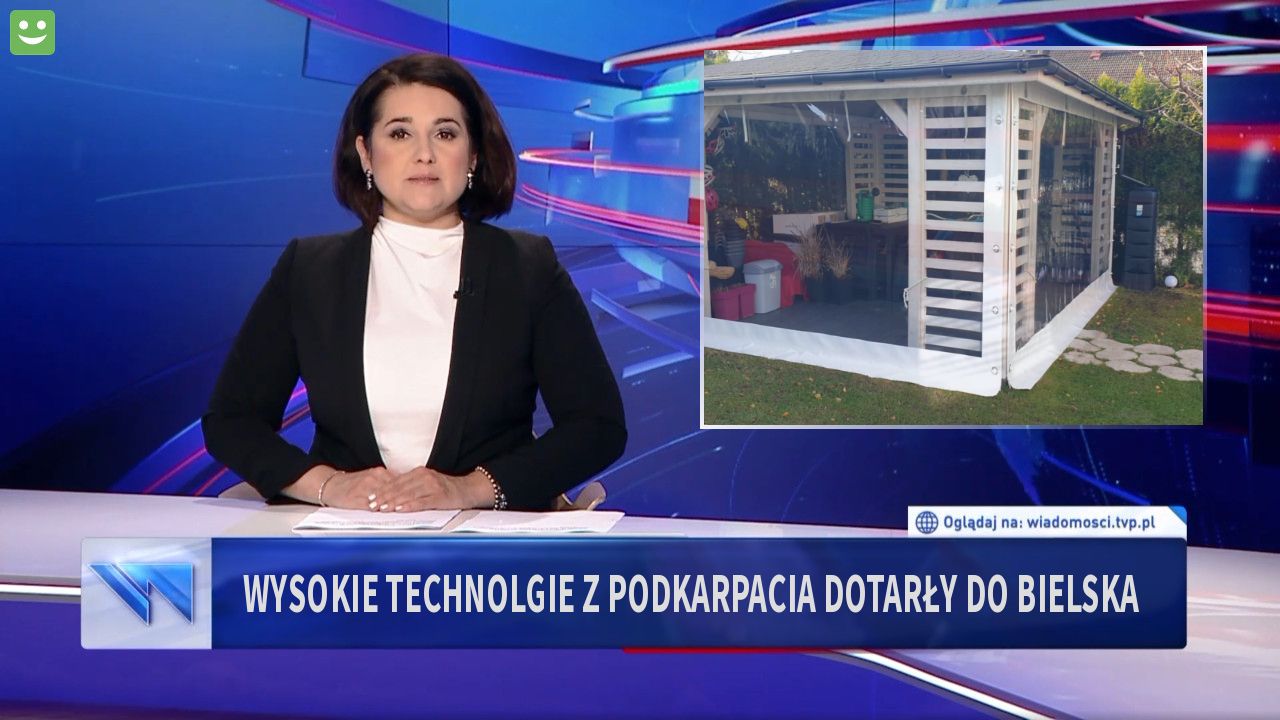 WYSOKIE TECHNOLGIE Z PODKARPACIA DOTARŁY DO BIELSKA