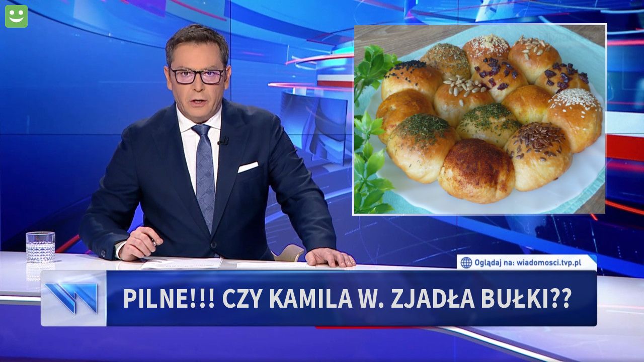 pilne!!! czy kamila w. zjadła bułki??